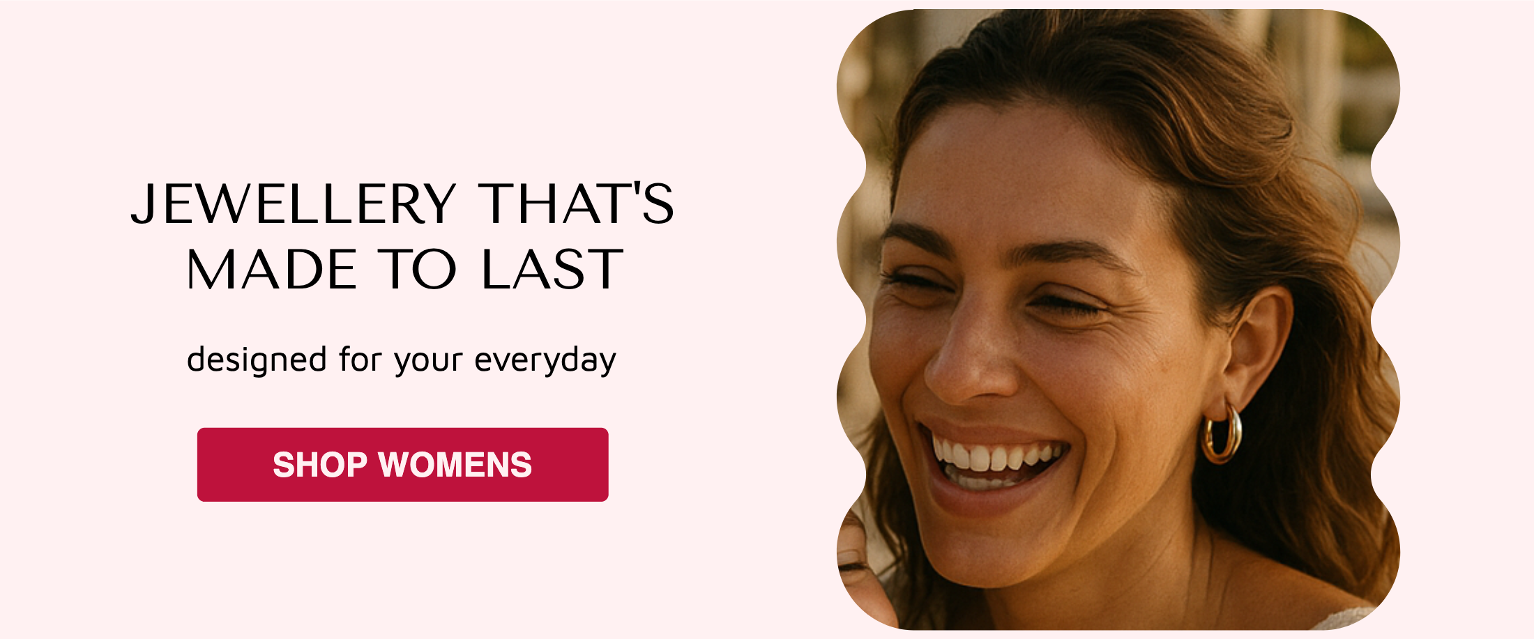 Advertisement for women's jewelry with a woman smiling and wearing earrings, and text promoting 'Jewellery that's made to last'.
